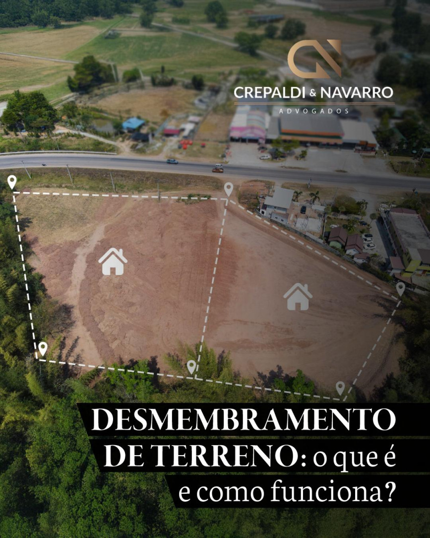 Você já ouviu falar em desmembramento de terreno?