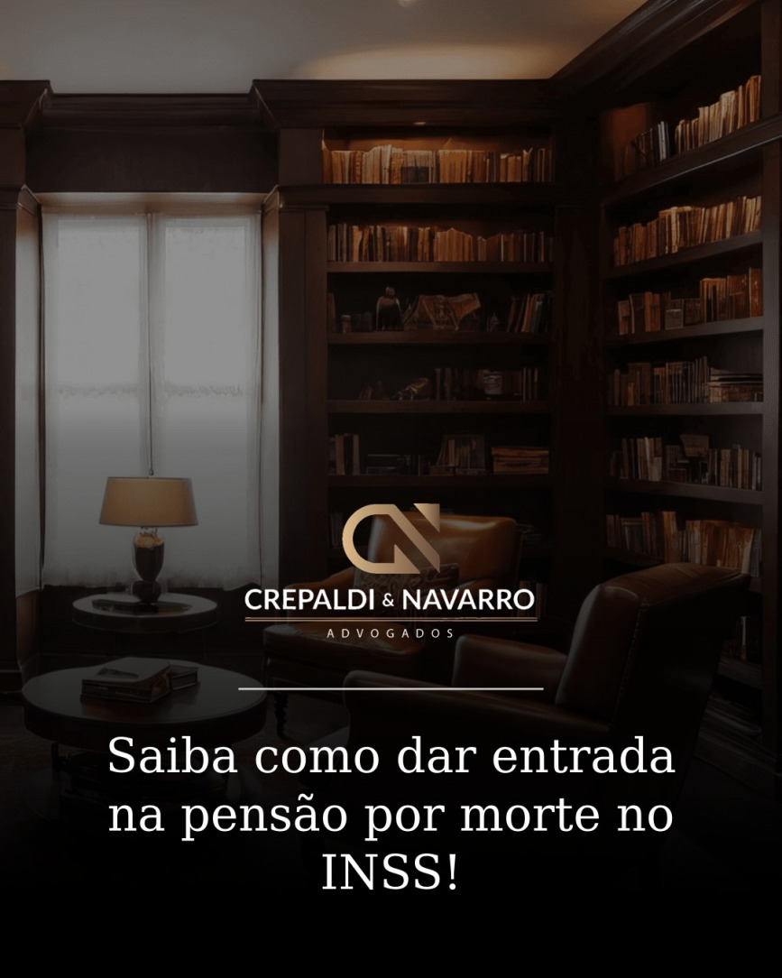 Saiba como dar entrada na pensão por morte no INSS!